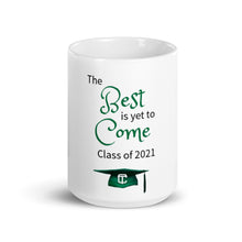 Load image into Gallery viewer, The Best Is Yet - 2021 - White Graduation Glossy Mug
